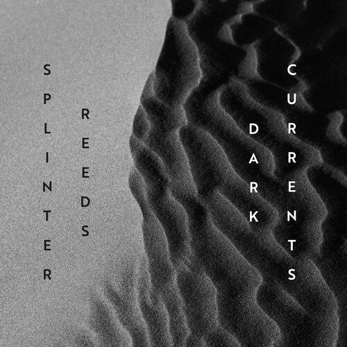 Splinter Reeds: Gordon & Matthusen: Dark Currents  \ CD
