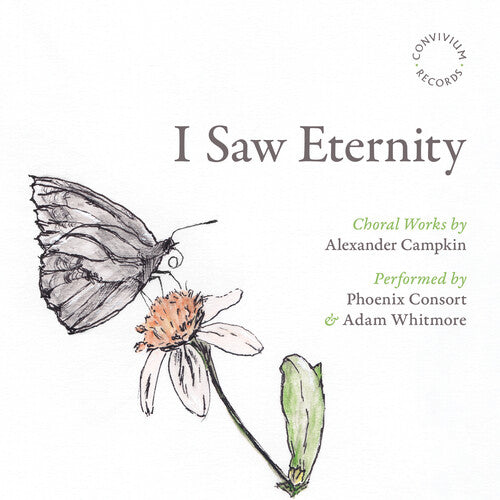 Phoenix Consort: Campkin: I Saw Eternity  \ CD