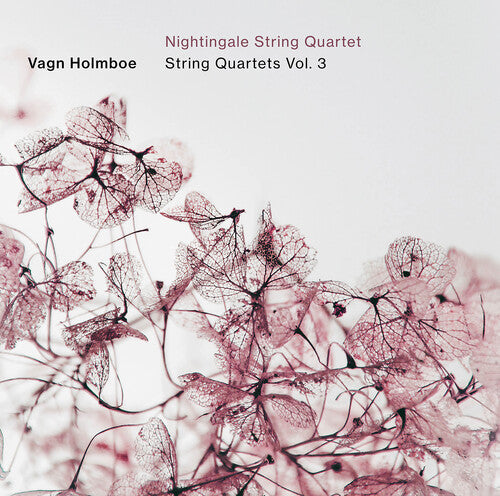 Nightingale String Quartet: Holmboe: String Quartets, Vol. 3  \ CD