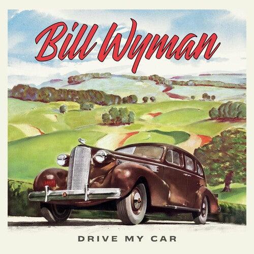 Bill Wyman (Rolling Stones)- Drive My Car - VINYL
