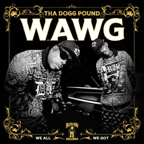 Tha Dogg Pound: W.A.W.G. (We All We Got) \ LP