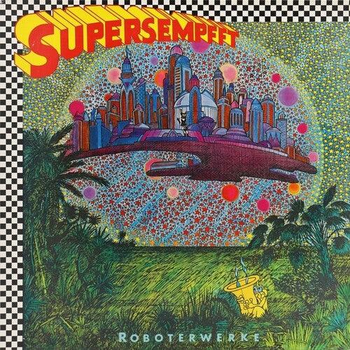 Supersempfft- Roboterwerke - VINYL