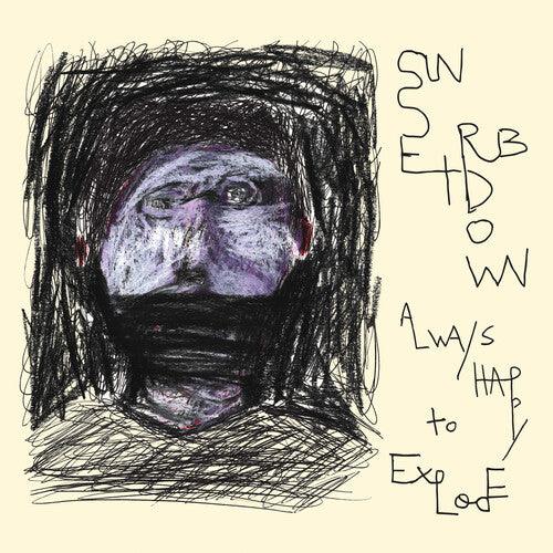 Sunset Rubdown- Always Happy to Explode - VINYL