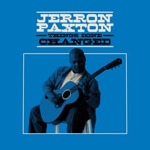 Jerron Paxton- Things Done Changed - VINYL