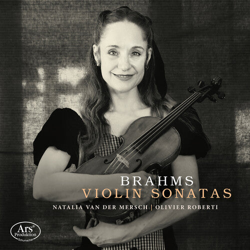 Natalia van der Mersch: Brahms: Violin Sonatas  \ CD
