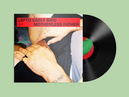 Lefto Early Bird: Motherless Father \ LP