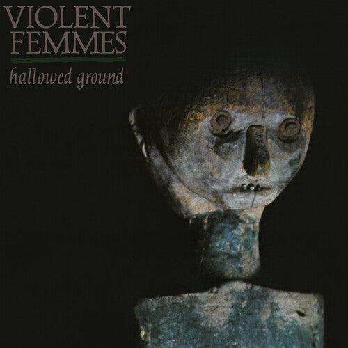 Violent Femmes- Hallowed Ground - VINYL