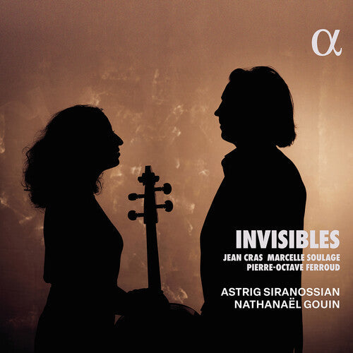 Astrig Siranossian: Cras, Ferroud & Soulage: Invisibles  \ CD