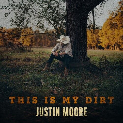 Justin Moore: This Is My Dirt \ LP