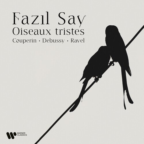 Fazil Say: Oiseaux Tristes  \ CD