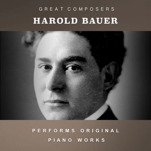 Harold Bauer: The Condon Collection: Masters of The Piano Roll  \ CD