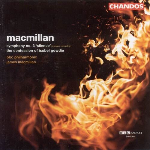 Macmillan / BBC Philharmonic: Symphony 3 / Confession of Isobel Gowdie  \ CD