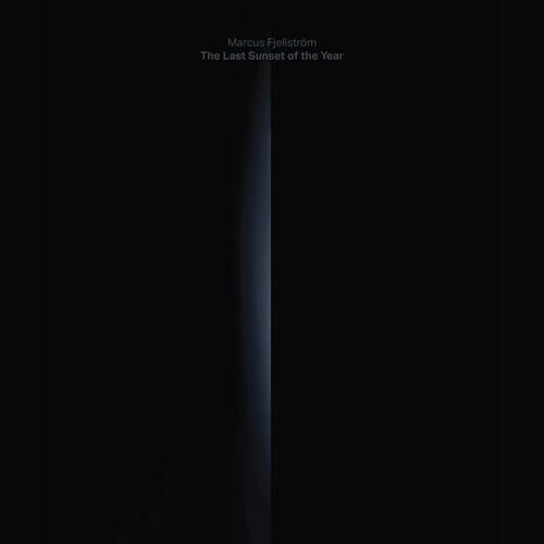 Marcus Fjellström: The Last Sunset Of The Year \ LP