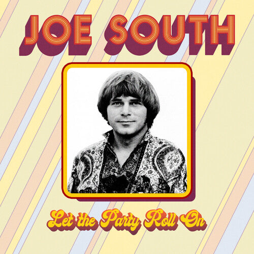 Joe South: Let the Party Roll On  \ CD