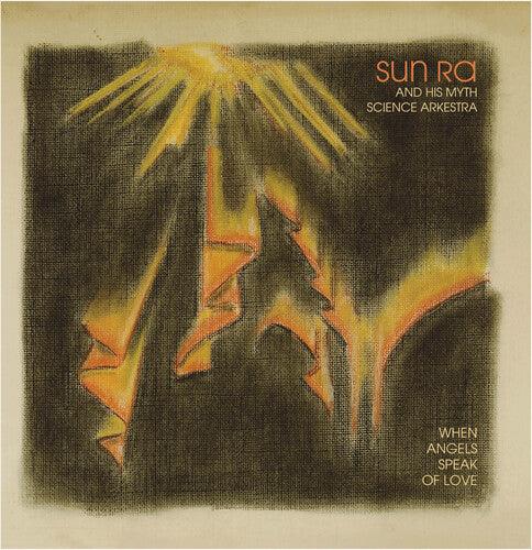 Sun Ra & His Myth Science Arkestra- When Angels Speak of Love - VINYL