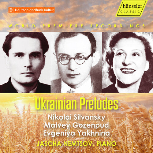 Jascha Nemtsov: Gozenpud, Silvansky & Yakhnina: Ukrainian Preludes  \ CD