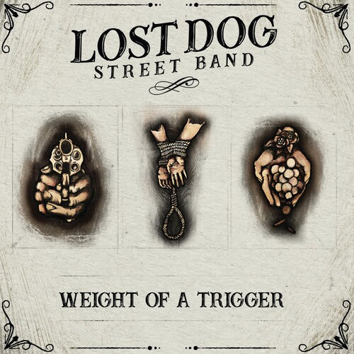 Lost Dog Street Band: Weight Of A Trigger \ LP