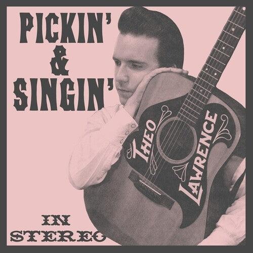 Theo Lawrence- Pickin' And Singin' - VINYL