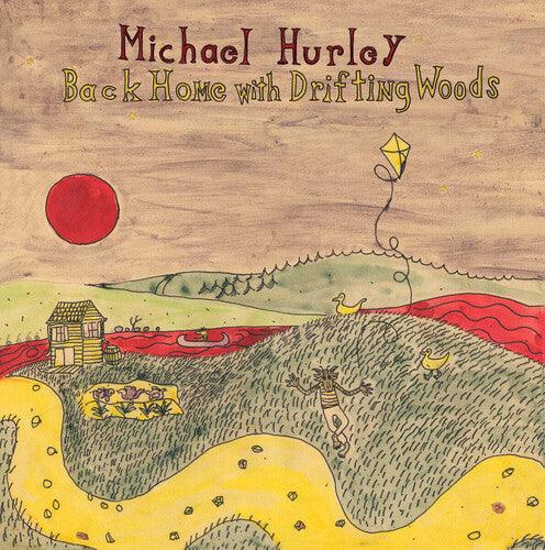 Michael Hurley- Back Home With Drifting Woods - VINYL