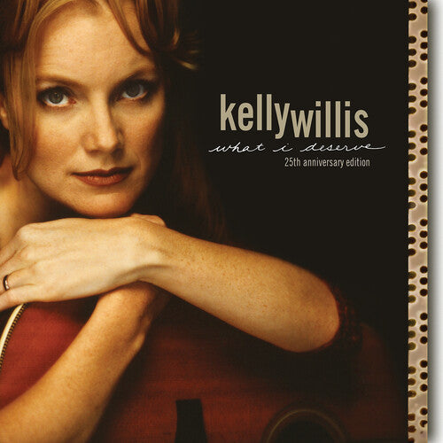 Kelly Willis: What I Deserve: 25th Anniversary Edition  \ CD