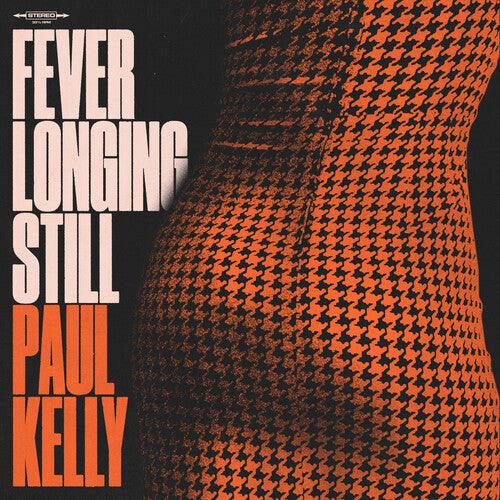 Paul Kelly- Fever Longing Still - VINYL