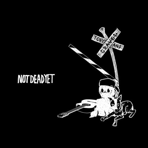 Tony & Gravel: Not Dead Yet  \ CD