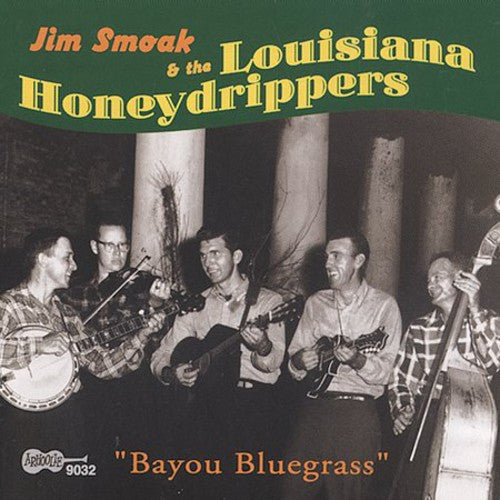 Jim Smoak & the La Honeydrippers: Bayou Bluegrass  \ CD