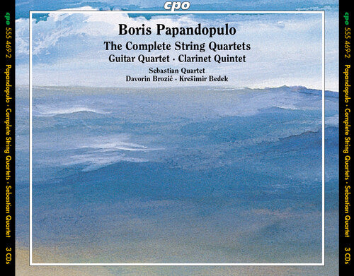 Boris Papandopulo: Papandopulo: The Complete String Quartets; Guitar Quartet; Clarinet Quartet  \ CD