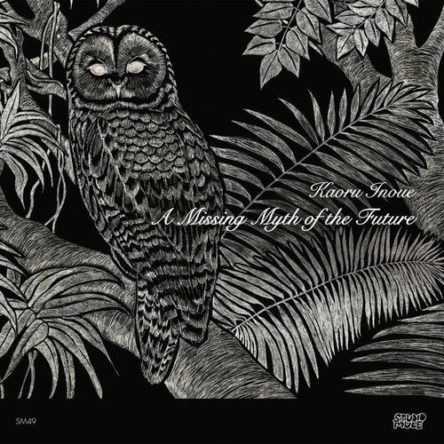 Kaoru Inoue: A Missing Myth Of The Future \ LP