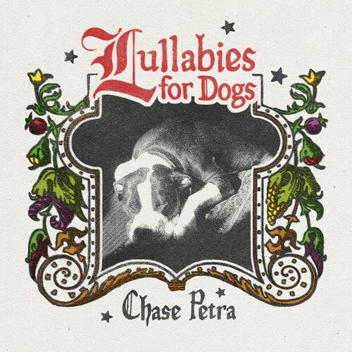 Chase Petra- Lullabies for Dogs - VINYL