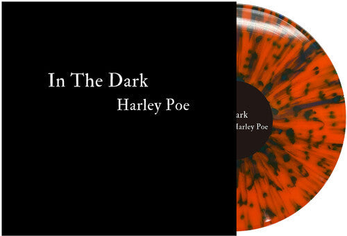 Harley Poe: In the Dark: Or, B-Movie Trash - Orange/Black \ LP