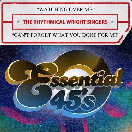 The Rhythmical Wright Singers: Watching Over Me / Can't Forget What You Done For Me (Digital 45)  \ CD