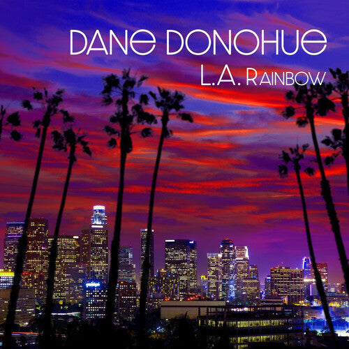 Dane Donohue- L.A. Rainbow - VINYL