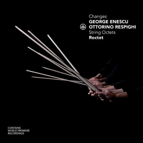 Roctet: Enescu & Respighi: Changes - String Octets  \ CD
