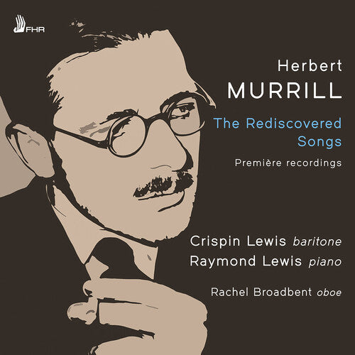 Crispin Lewis: Murrill: The Rediscovered Songs  \ CD