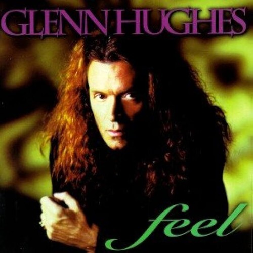 Glenn Hughes- Feel - Splatter Green Vinyl (Indie Exclusive Vinyl) - VINYL
