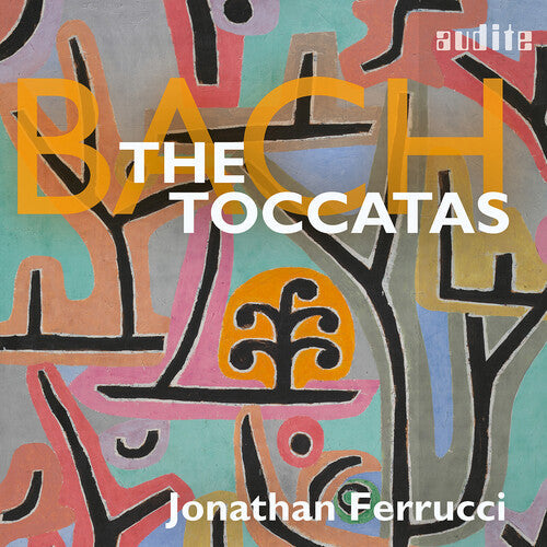 Jonathan Ferrucci: J.S. Bach: The Toccatas  \ CD