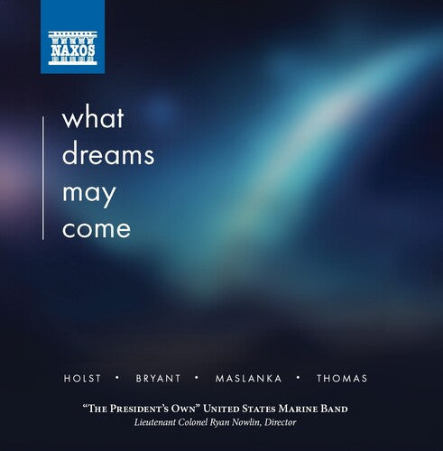 United States Marine Band: What Dreams May Come  \ CD