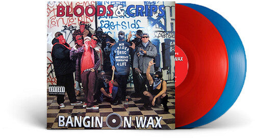 Bloods & Crips- Bangin On Wax - VINYL