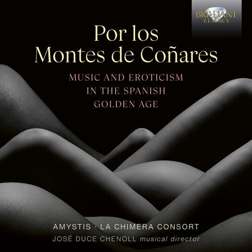 Amystis: Por los Montes de Conares, Music & Erotism in the Spanish Golden Age  \ CD