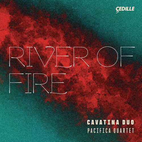 Cavatina Duo: River of Fire  \ CD