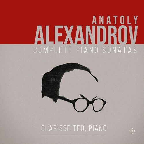 Clarisse Teo: Alexandrov: Complete Piano Sonatas  \ CD