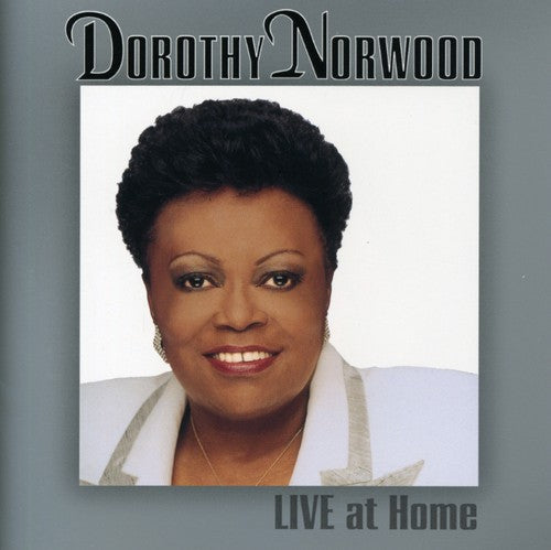 Dorothy Norwood: Live at Home  \ CD