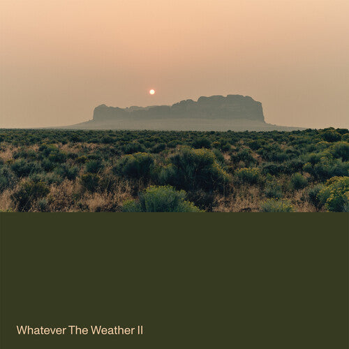 Whatever the Weather: Whatever the Weather II - Green \ LP