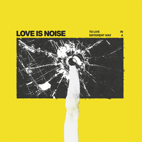 Love Is Noise: To Live In A Different Way - CD