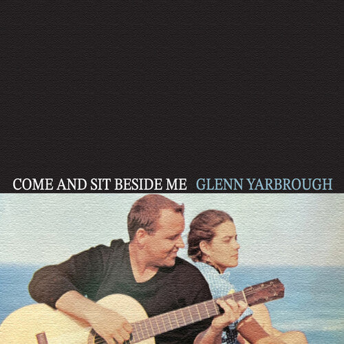 Glenn Yarbrough: Come and Sit Beside Me  \ CD