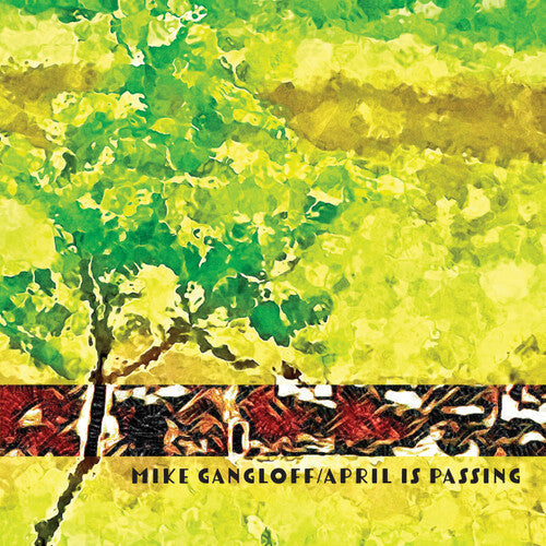 Mike Gangloff- April Is Passing - VINYL