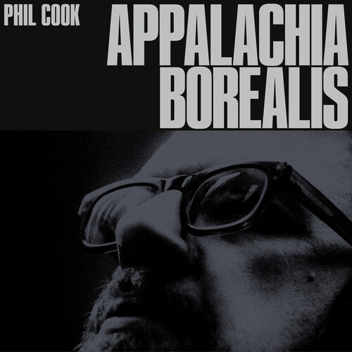 Phil Cook- Appalachia Borealis - VINYL