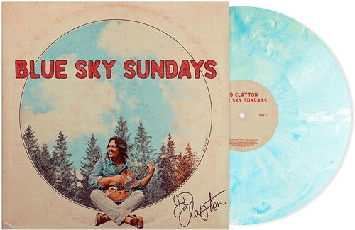 Jd Clayton: Blue Sky Sundays \ LP