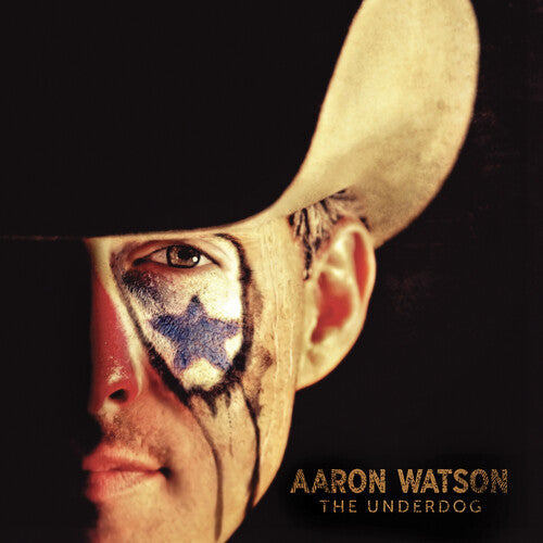 Aaron Watson: The Underdog \ LP